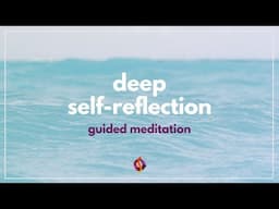 Guided Meditation For Deep Self-Reflection | Wu Wei Wisdom