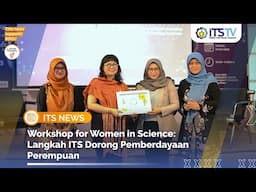 ITS Gandeng OWSD Dorong Inklusifitas Kebijakan Publik Peran Wanita