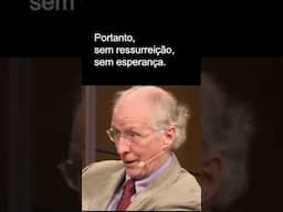 Sem ressurreição, sem esperança // John Piper