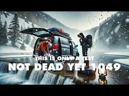 NOT DEAD YET 1049 - Time For A Test