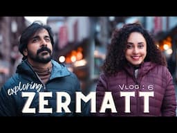 Missed the Matterhorn 😭 But Found Magic in Zermatt! | Switzerland Vlog Ep 6