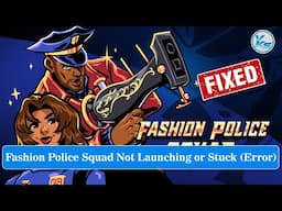 ✅ How To Fix Fashion Police Squad Launching Failed, Black Screen, Not Starting, Stuck & Running
