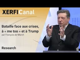 Bataille face aux crises, à « me too » et à Trump [François de March]