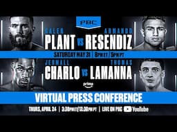 Plant vs. Resendiz & Charlo vs. LaManna VIRTUAL PRESS CONFERENCE