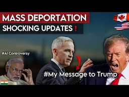 Canada PM Shocking Latest Update 🇨🇦 “Mass Deportation” USA / India 🇮🇳