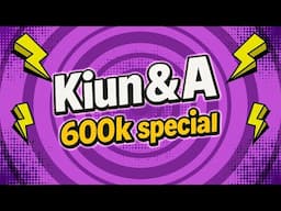 Kiun & A - 600k Special - Sana Amin