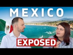 Why You’ll HATE Living in Mexico
