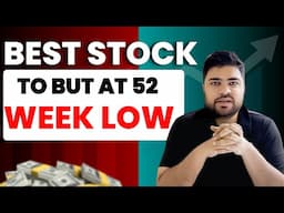 Best Stocks to buy now at 52 week low | Best Stocks to buy now