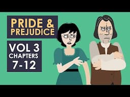 Pride and Prejudice Summary - Volume 3 - Chapters 7-12 - Schooling Online