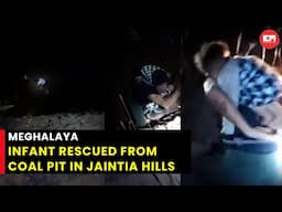 Meghalaya: Infant rescued from coal pit in Jaintia Hills