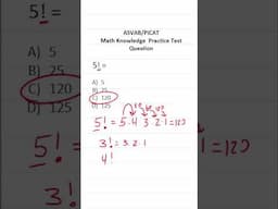 ASVAB/PiCAT Math Knowledge Practice Test Question: Factorials #acetheasvab with #grammarhero