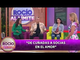 "De cuñadas a socias en el amor" | 08.06.25 | Acércate a Rocío al Límite
