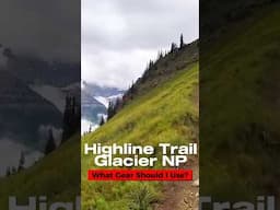 What to Wear When Hiking Highline Trail Glacier National Park?
