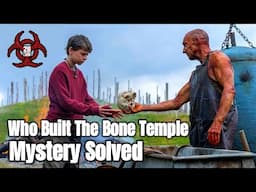 28 Years Later Who Built The Bone Temple Mystery Solved || Who Is Dr Kealson?