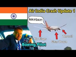 Air India Crash Update: Mayday Call from Crew | Short Runway | No Flaps | Gear Down | Pilot Blog
