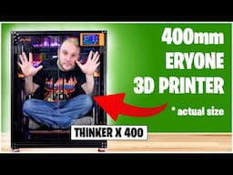 HUGE 3D Printer! Eryone Thinker X 400