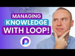 How to Use Microsoft Loop as a Knowledge Base for Projects!