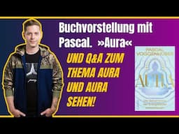 Buchvorstellung: Aura Buch und Q&A Aura sehen lernen