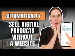 How to Automatically Sell Digital Products Without a Website