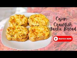 Cajun Crawfish Garlic Bread | Crawfish Garlic Bread Recipe