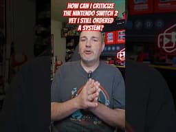 How Can I Criticize The Nintendo Switch 2 When I Pre-ordered One?!?