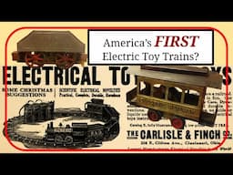 The Fascinating Story Of America's FIRST Electric Toy Trains!