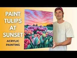 STEP by STEP Tulips at Sunset | Acrylic Painting Tutorial