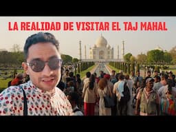 Lo Que No Te Cuentan del Taj Mahal en INDIA/ El monumento mas bello del mundo