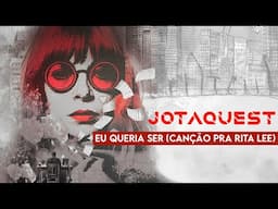 Jota Quest - Eu Queria Ser (Canção pra Rita Lee)