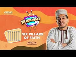 6 Pillars of Fatih | Madrasah TV |  Ustadh Abdillah Abubakar