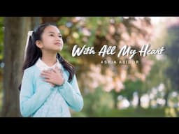 With All My Heart - Ashia Asidor | THE ASIDORS 2025 COVERS | Christian Worship Songs