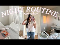 HIGH SCHOOL NIGHT ROUTINE *workout, self-care, + homework*