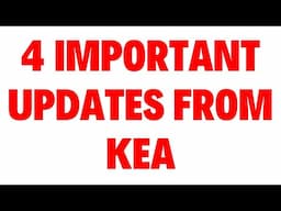 4 IMPORTANT UPDATES FROM KEA / DONT MISS...!!!