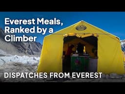 What Everest Climbers Eat at base camp (Dispatches from Everest)