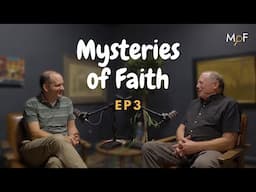 Why Are We Here? | Mysteries of Faith