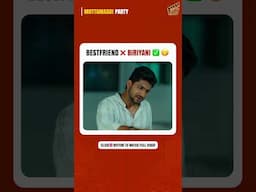BESTFRIEND ❌ BIRIYANI ✅😋 | Mottamaadi Party 💃🏻🎉 | Rom-Com | Finally