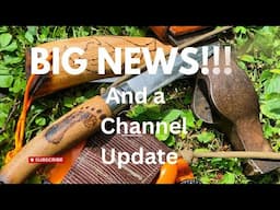 BIG NEWS!!! And a Channel Update