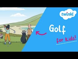 ⛳️ Golf for Kids | What is Golf? | Twinkl USA