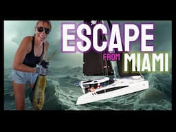 City Chaos to Stormy Seas | Our Sailing Escape from Miami