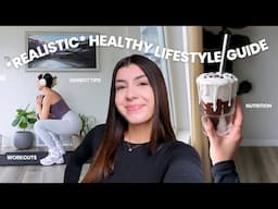 How to build a REALISTIC healthy lifestyle *vlog*