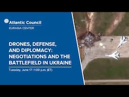 Drones, defense, and diplomacy: Negotiations and the battlefield in Ukraine