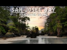 San Josef Bay: Exploring The Top Of Vancouver Island