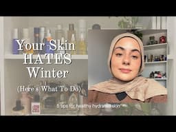 how to build the best winter skincare routine | 5 tips for healthy hydrated skin