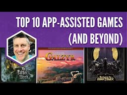 Top 10 App-Assisted Games