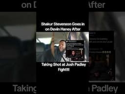 Shakur Stevenson Goes in on Devin Haney After Taking Shot at Josh Padley Fight!!! #boxing