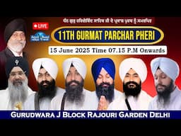 Day-4 Live ! 11th Gurmat Parchar Pheri | Gurdwara J Block Rajouri Garden Delhi (15 June 2025)