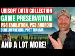 Ubisoft caught Spying, PS4 Emulation, PS3 Android improvements and more