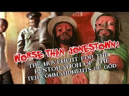 Worse Than Jonestown: The Movement for the Restoration of the Ten Commandments of God