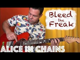Guitar Lesson: How to play "Bleed the Freak" by Alice In Chains!