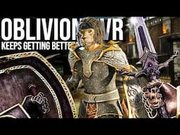 OBLIVION VR Keeps Getting BETTER! Improved Motion Controls // Oblivion Remastered VR Mod